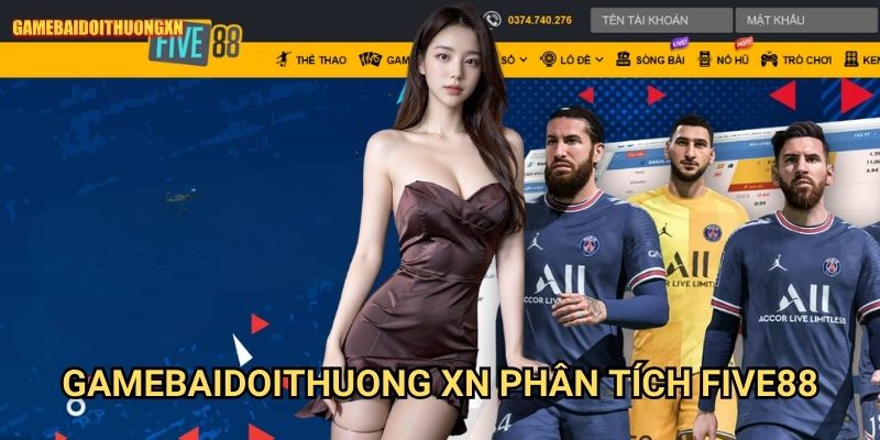 Gamebaidoithuong Xn Phân Tích Five88 - Giải Pháp Giải Trí Tối Ưu